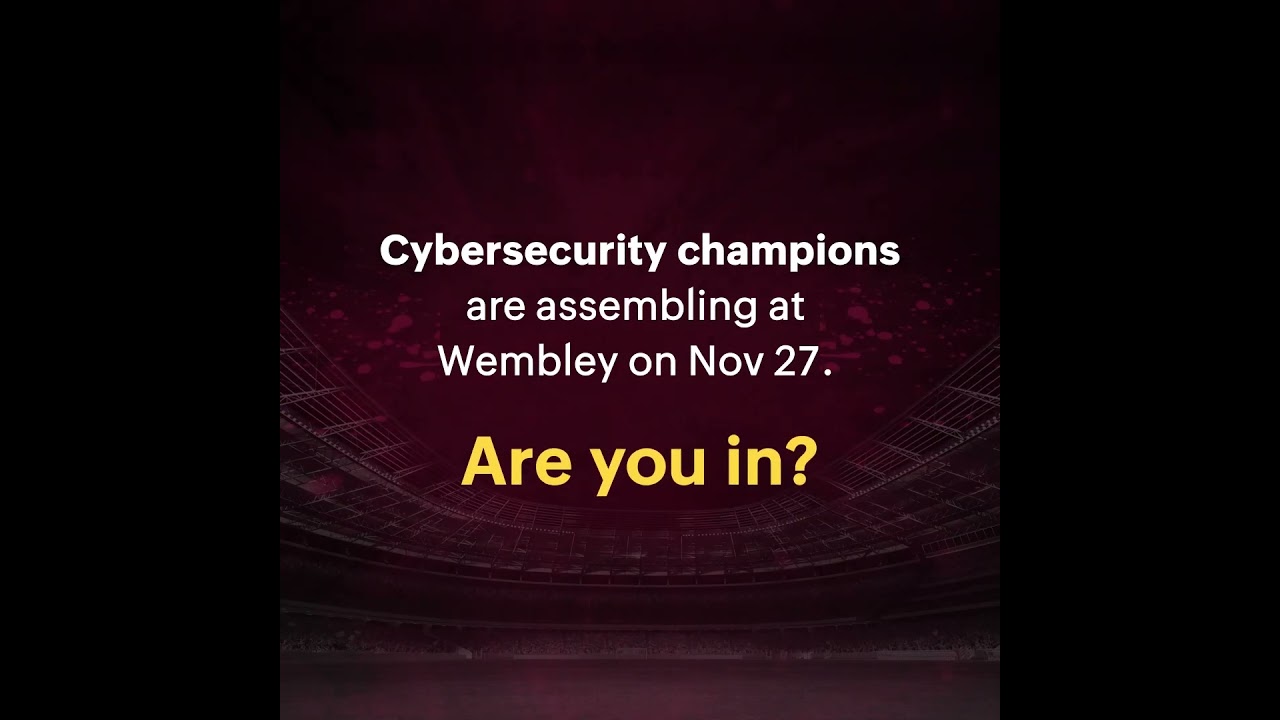 The biggest cybersecurity showdown at Wembley Stadium on Nov 27!