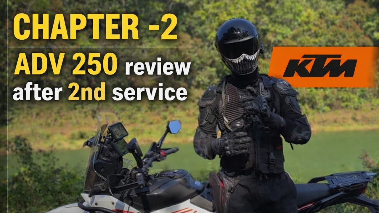 CHAPTER 2 - After  2nd service | KTM ADV 250 #ktm #ktmadventure #automobile