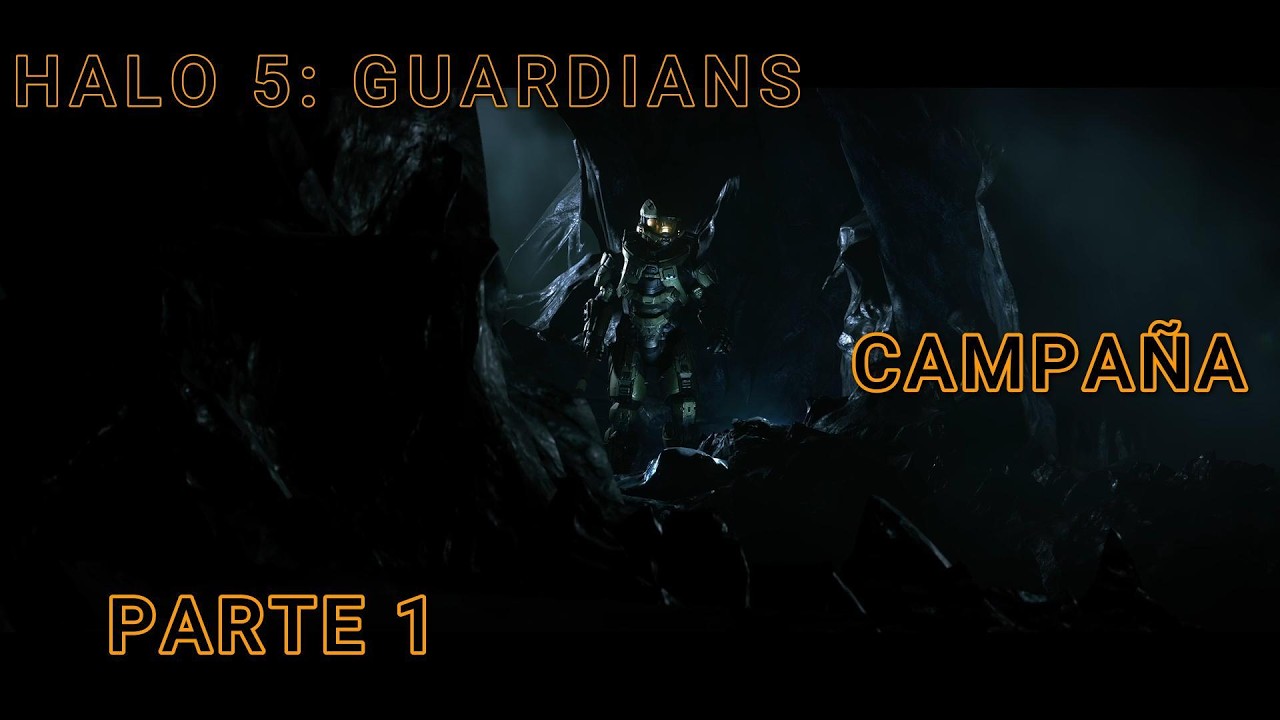 HALO 5 GUARDIANS / CAMPAÑA / NORMAL / PARTE 1