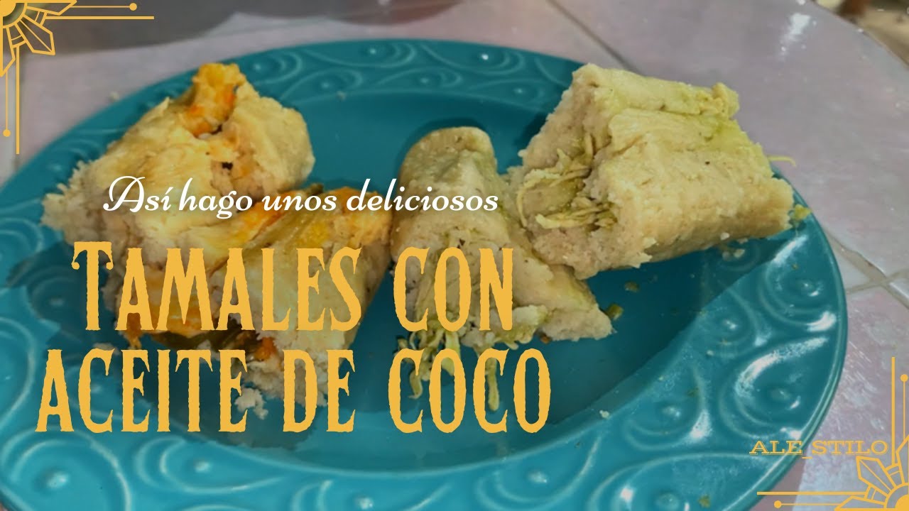 Prepara tamales con ACEITE de COCO!
