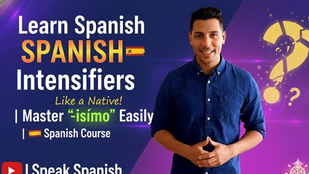Learn Spanish Intensifiers Like a Native! | Master “-ísimo” Easily 🇪🇸 Spanish Course