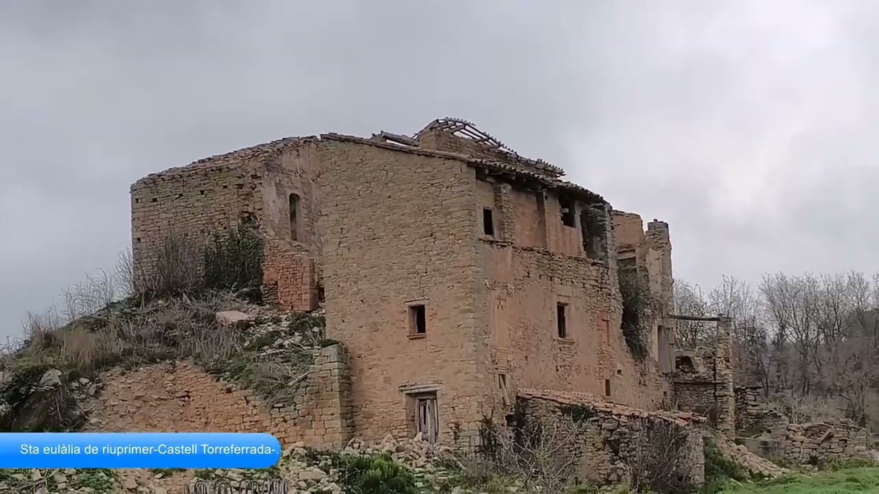 Santa eulàlia de riuprimer-Castillo Torreferrada.Fuente gran.L'aliberch-2026.mp4.