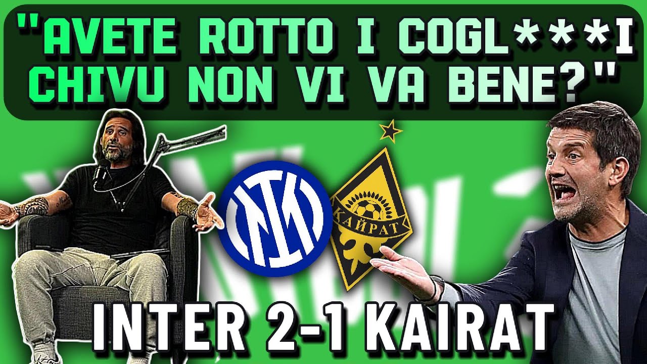 ADANI DELUSO dall'INTER SVOGLIATA DIFENDE CHIVU dai GIOCATORI Analisi INTER-KAIRAT 2 1 VivaElFutbol
