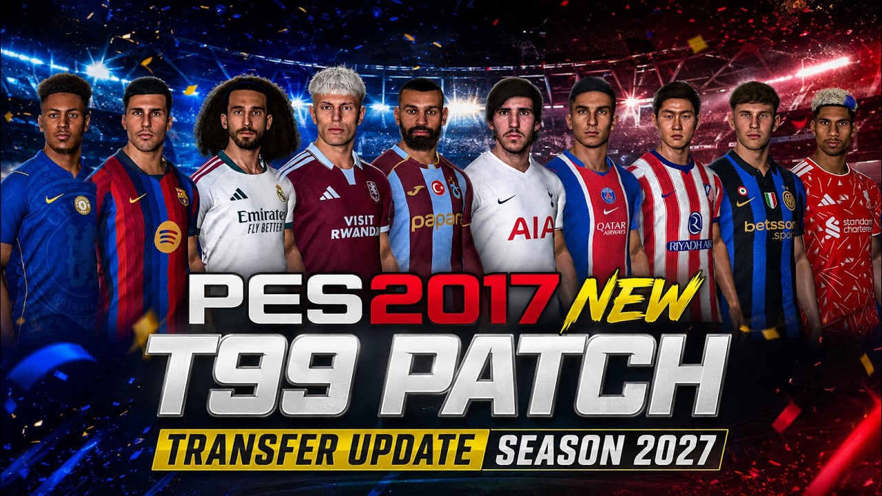 PES 2017 NEW T99 PATCH OPTION FILE SEASON 2027