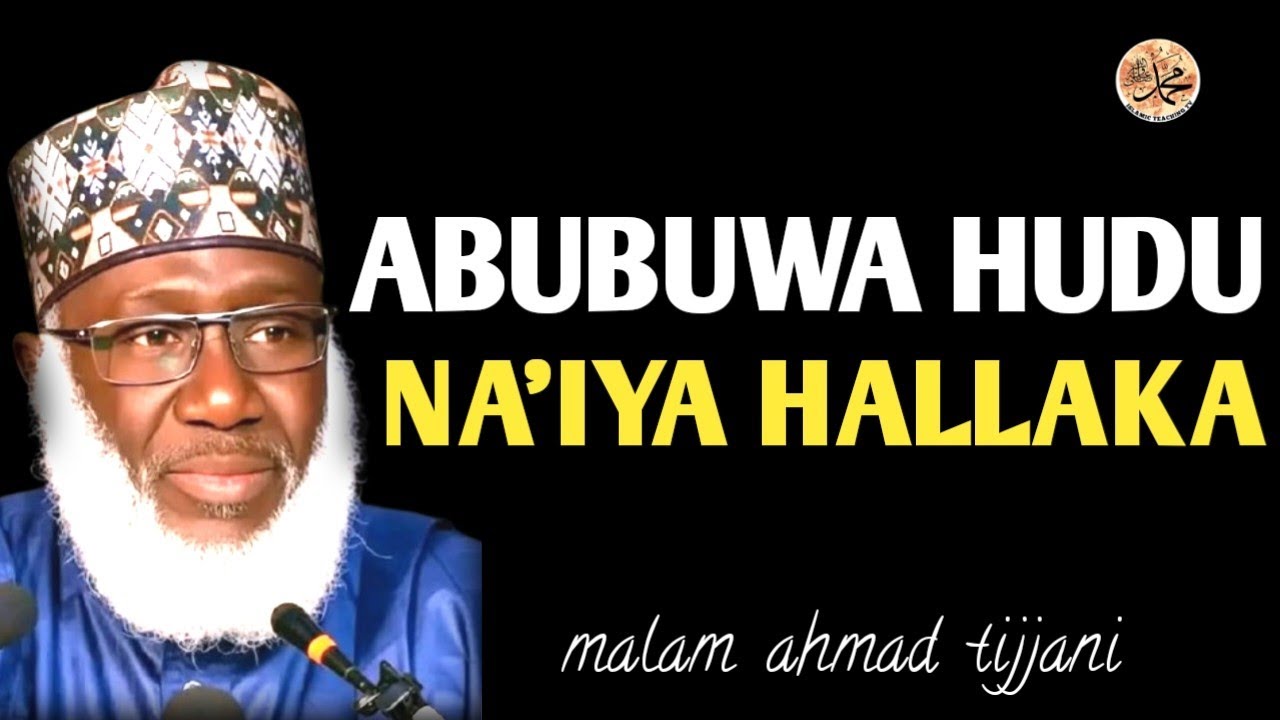 Allah Yana da Dalilin Halittar ƙa a rayuwar ka bawai ƙa rude ba | Malam Ahmad Tijjani