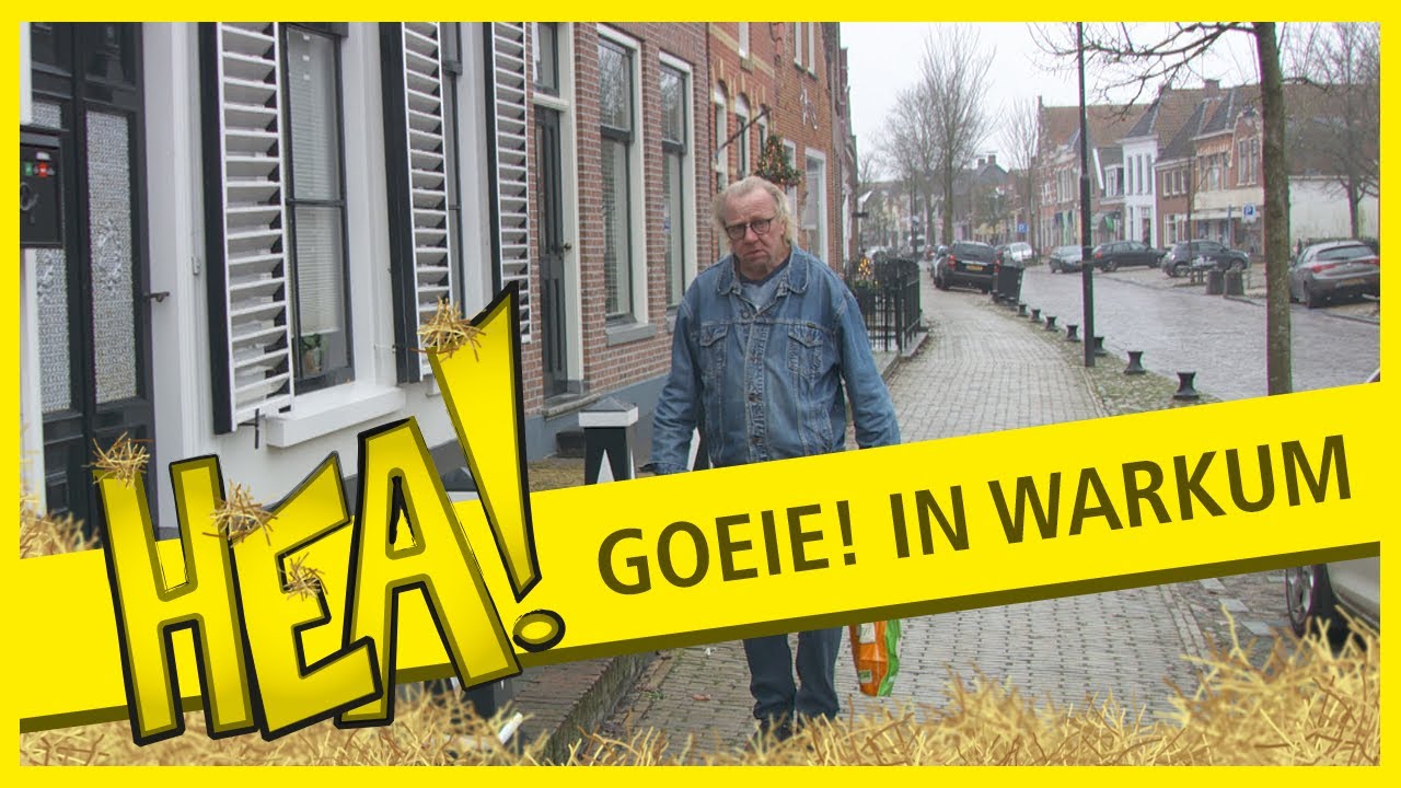 HEA! Goeie! in Workum