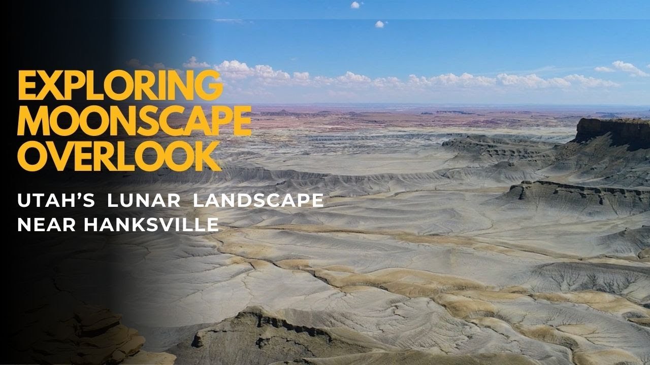 Exploring Moonscape Overlook Utah&rsquo;s Lunar Landscape Near Hanksville UT