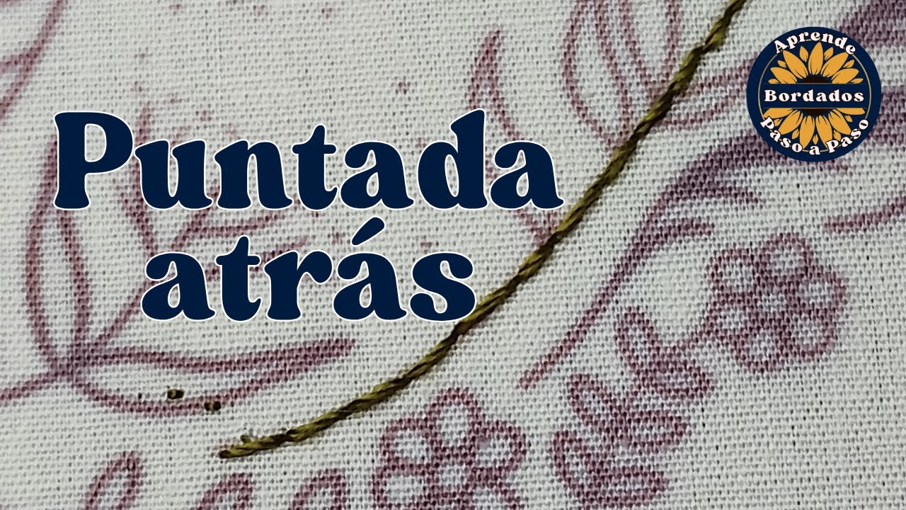 Puntada atrás | Back Stitch | Bordados a Mano Paso a Paso
