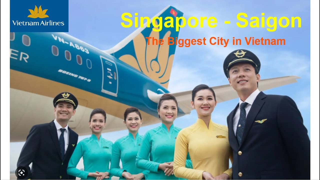 4-Star Vietnam Airlines Flight from Singapore to Saigon, the largest city in Vietnam