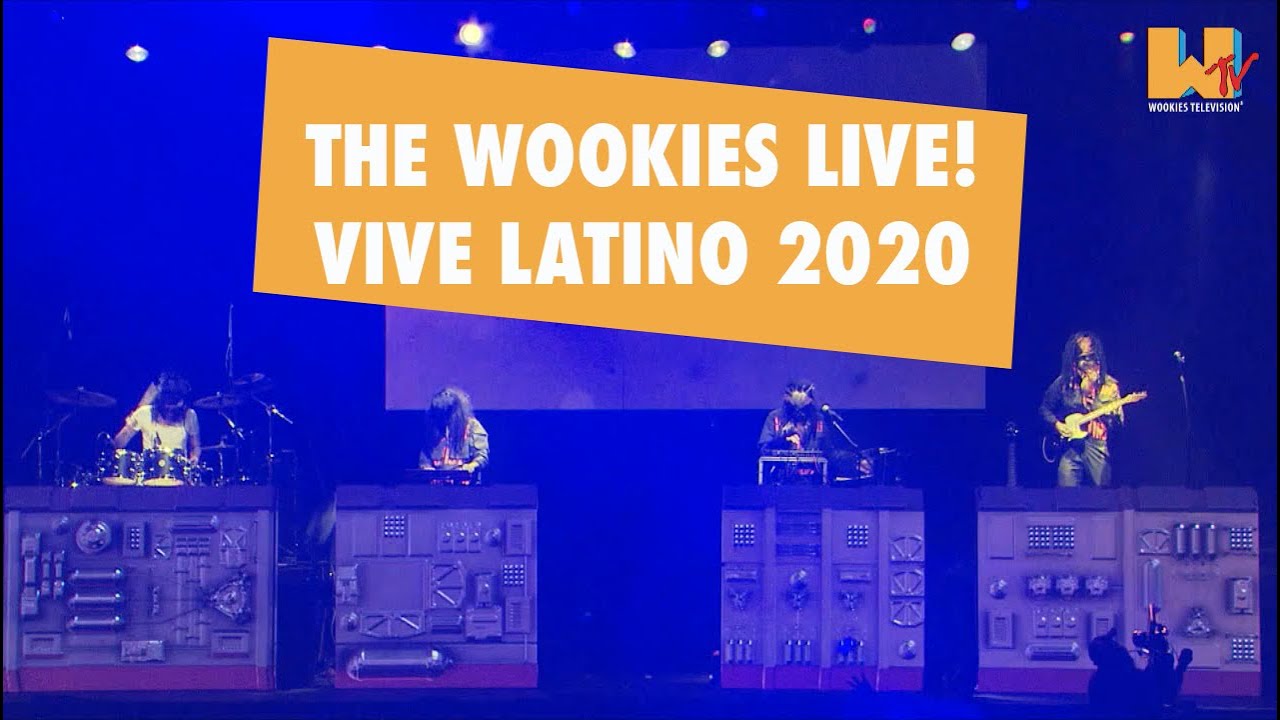 The Wookies en Vivo VIVE LATINO 2020