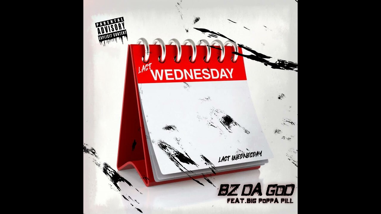 GrAviTy aKa BiG PoPPa PILL X BZ DA GOD - LAsT WEdNESdAY