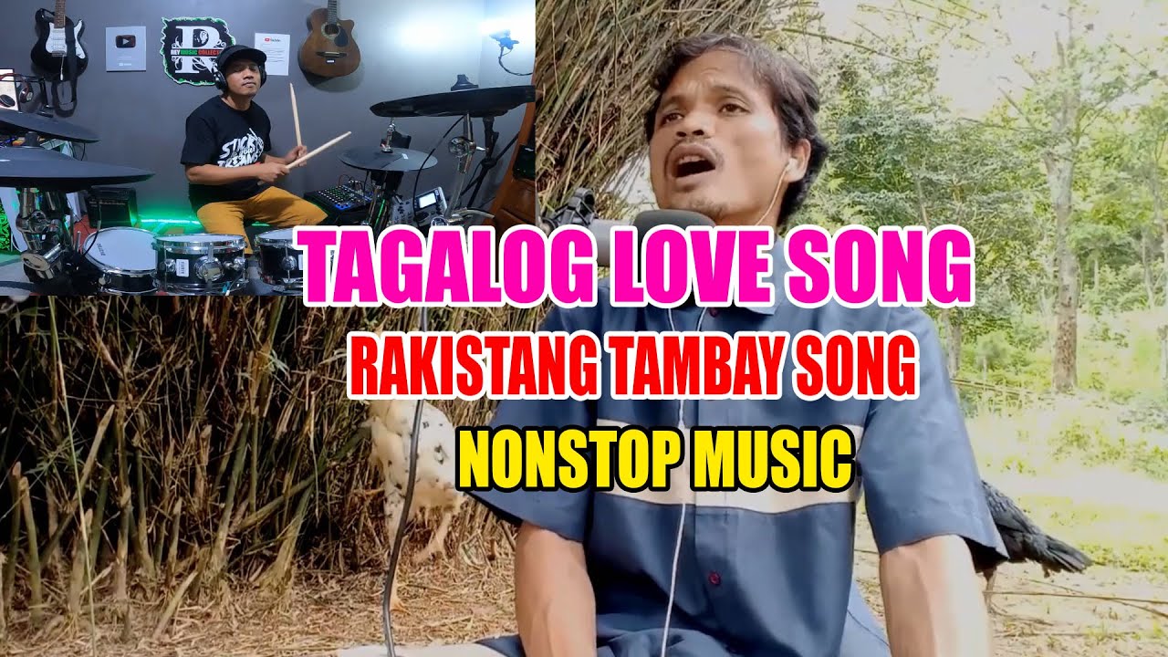 NONSTOP  TAGALOG SONG RAKISTANG TAMBAY REY MUSIC COLLECTION