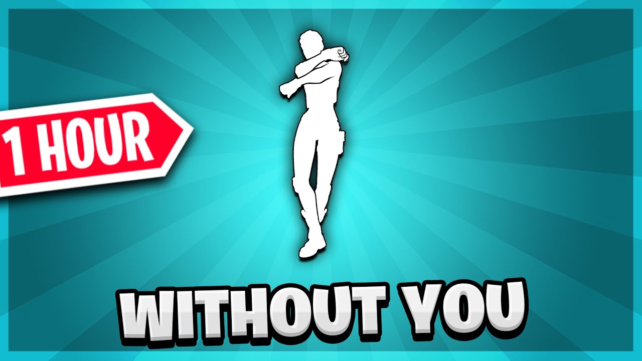 Without You | Fortnite CKay - Love Nwantiti Emote (1 Hour)