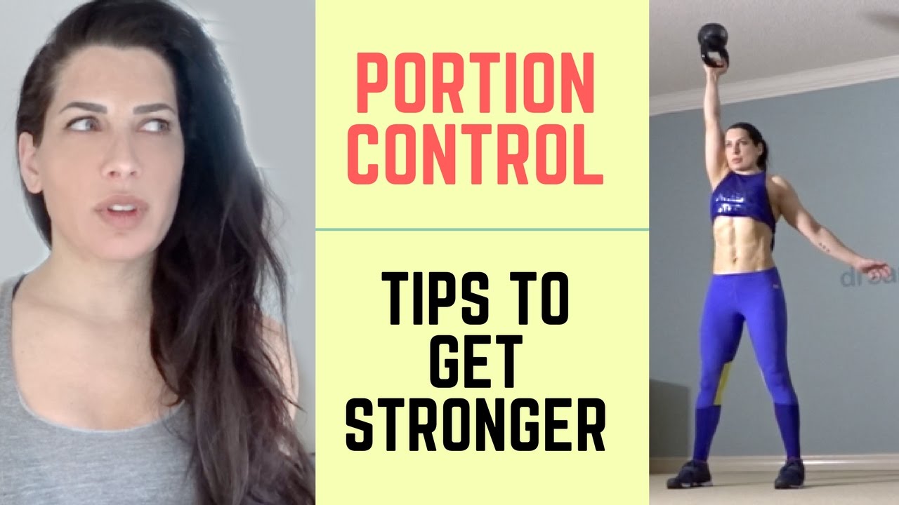 Portion Control, Dealing with Stress, Stronger Shoulders & Core