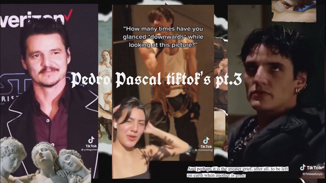 Pedro Pascal Tiktok’s pt.3~