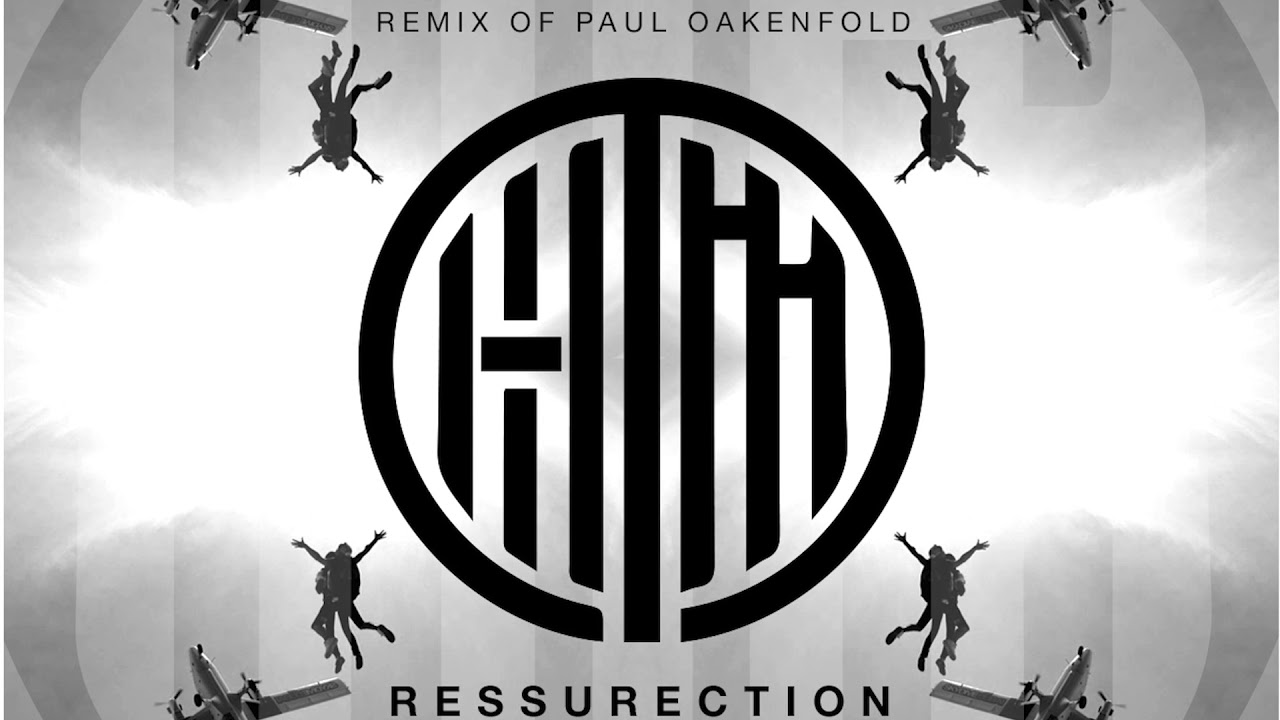 HTM Remix Paul Oakenfold Ressurection