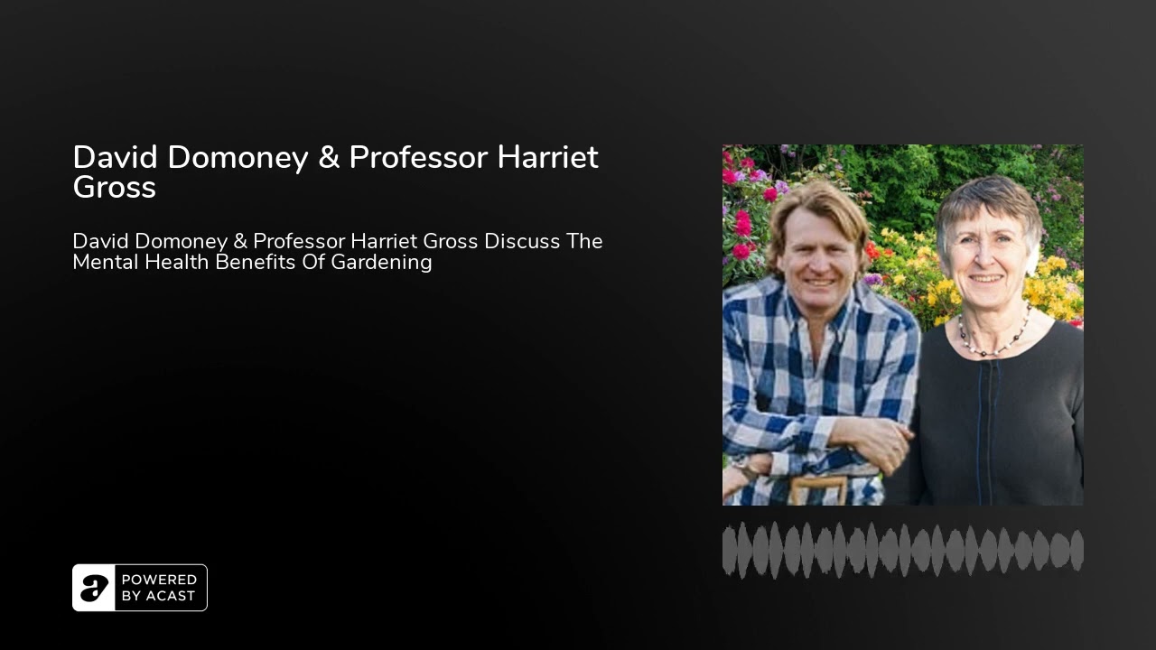 David Domoney & Professor Harriet Gross