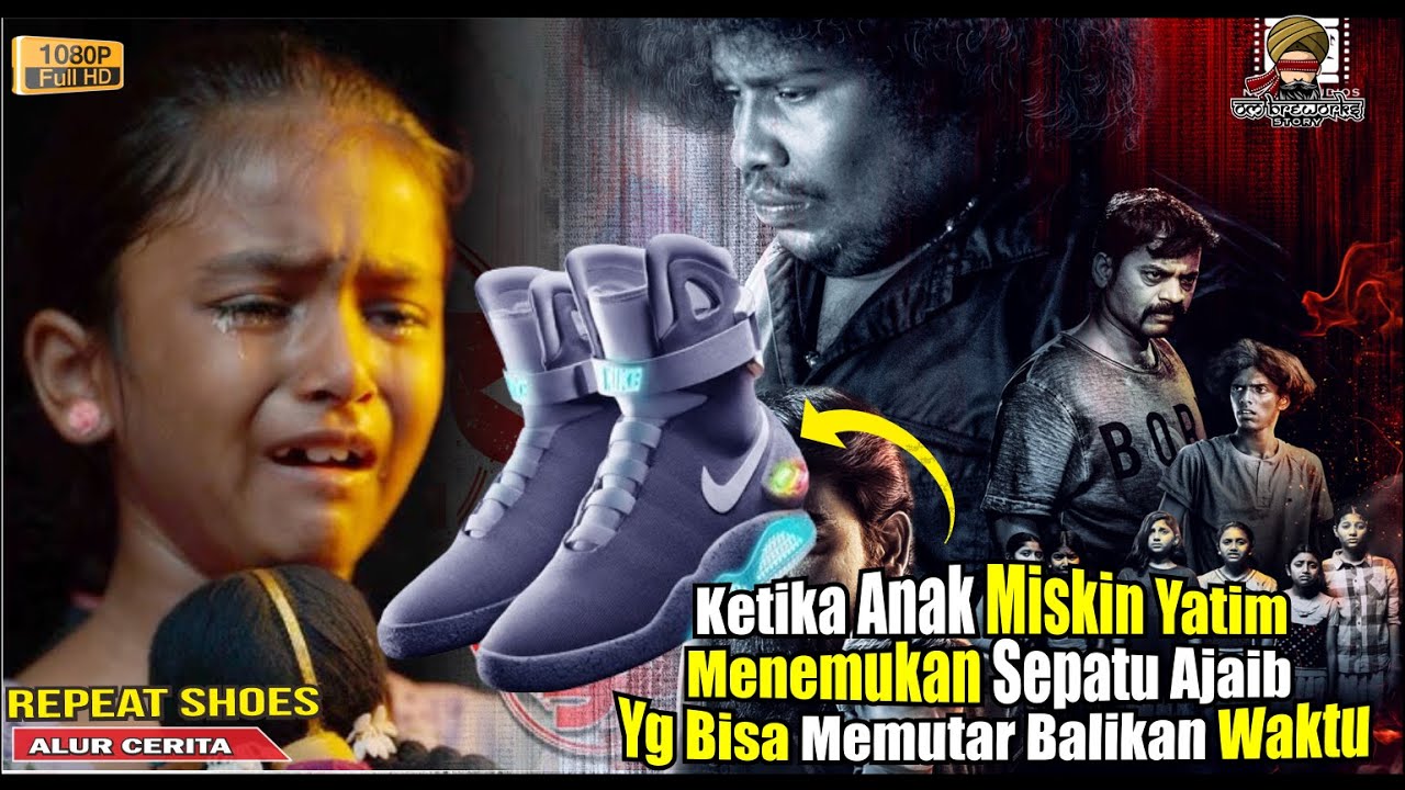 KETIKA ANAK MISKIN YATIM PIATU MENEMUKAN SEPATU CANGGIH YG BISA MENGULANG WAKTU || Alur Cerita Film