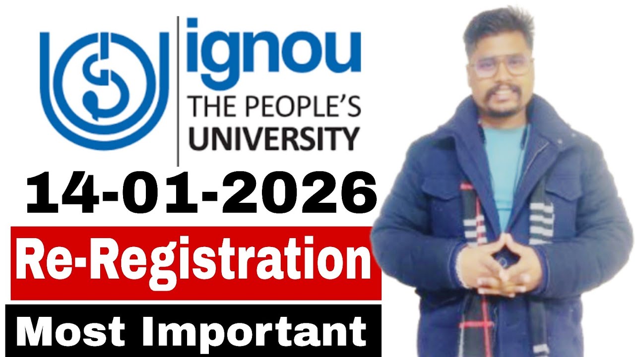 IGNOU 14-01-2026 Re Registration 2026 Date Extended Latest Update 