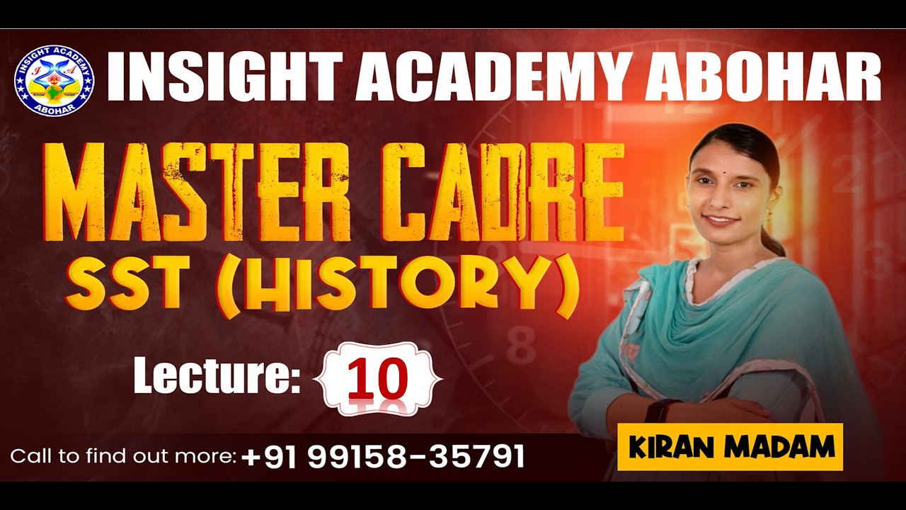 Master Cadre History | MCQ Lecture 10 | Master Cadre SST Lecture | Insight Academy Abohar