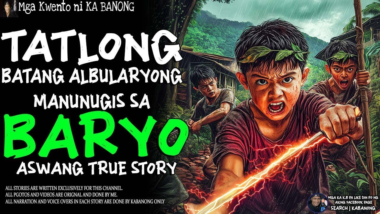 TATLONG BATANG ALBULARYONG MANUNUGIS SA BARYO   Kwentong Aswang   True Story