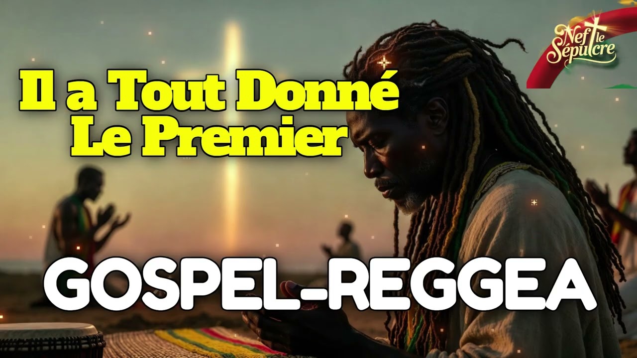 Il a Tout fait en Premier — Gospel | Reggae | Afrobeat ❤️🔥
