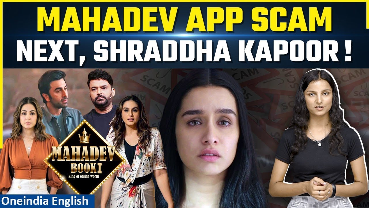 Mahadev App Scam: Shraddha Kapoor summoned by ED after Ranbir and others | Oneindia News