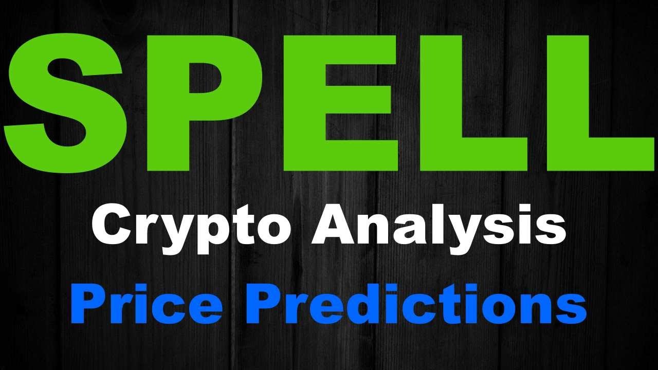 SPELL TOKEN PREDICTION &ndash; BUY, SELL, HOLD? &ndash; TECHNICAL ANALYSIS FOR SPELL, DECEMBER 2021 FORECAST