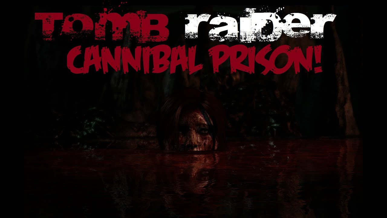 Tomb Raider (2013) Cannibal Prison
