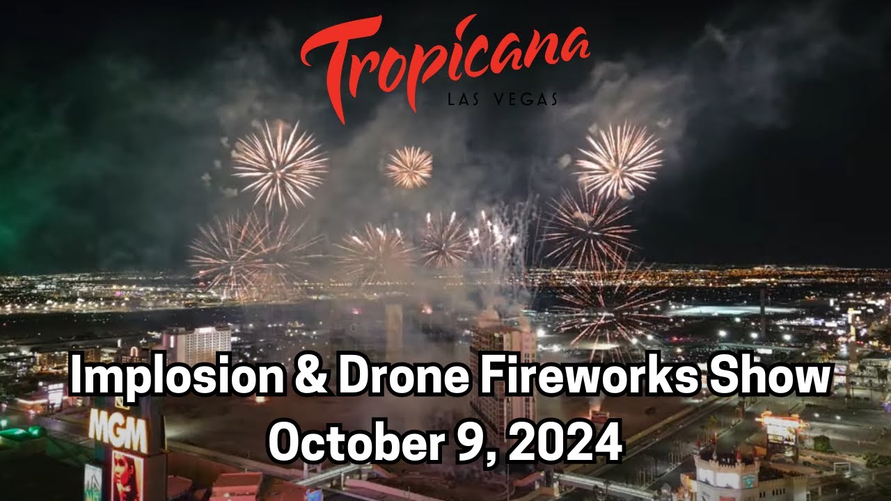 GREAT VIEW Tropicana Implosion in Las Vegas + Drone Fireworks Show #tropicana #dropthetrop (Edited)