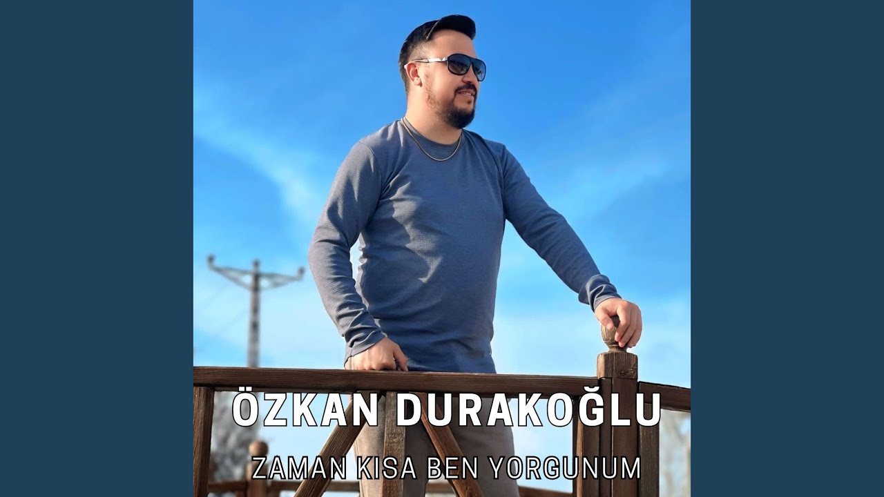 Zaman Kısa Ben Yorgunum