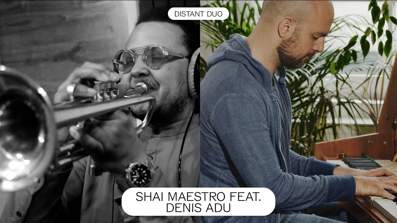 SHAI MAESTRO/IL FEAT. DENNIS ADU/UA: DISTANT DUO @XJAZZ! STUDIO