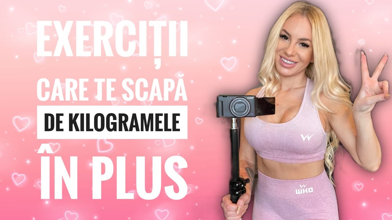 EXERCITII CARE TE SCAPA DE KILOGRAMELE IN PLUS