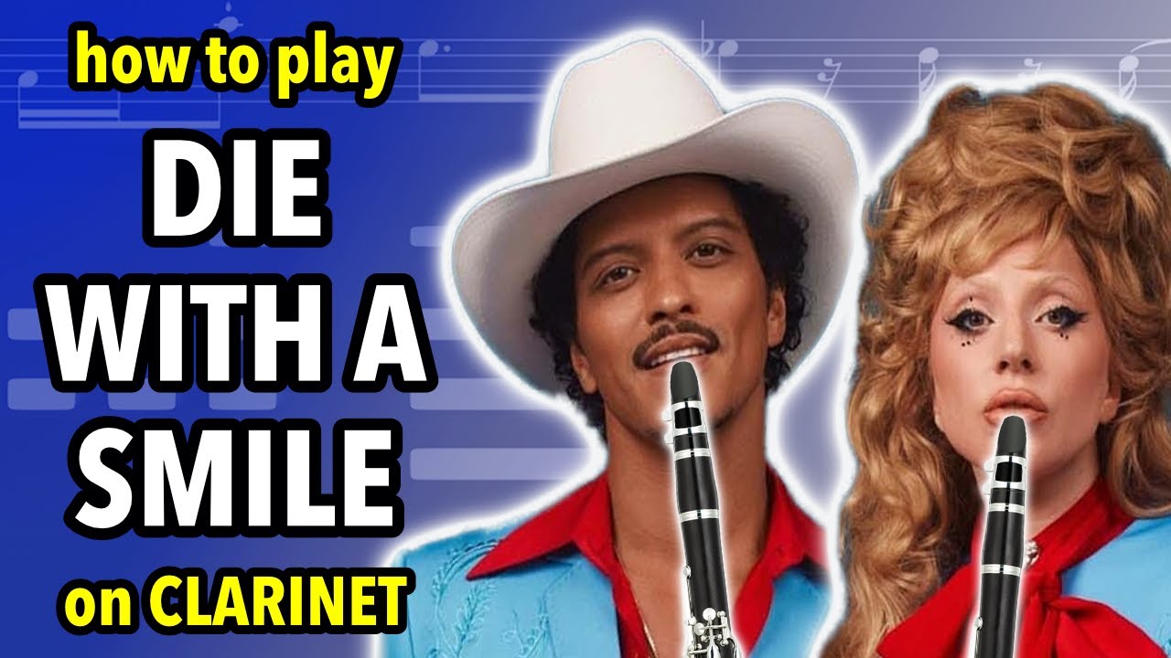 How to play Die With A Smile on Clarinet | Clarified