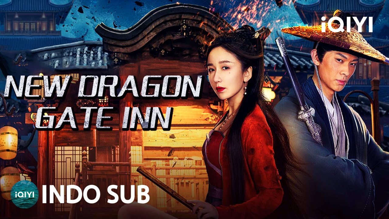 【INDO SUB】New Dragon Gate Inn | Aksi/Bela Diri/Fantasi | iQIYI Film Tiongkok