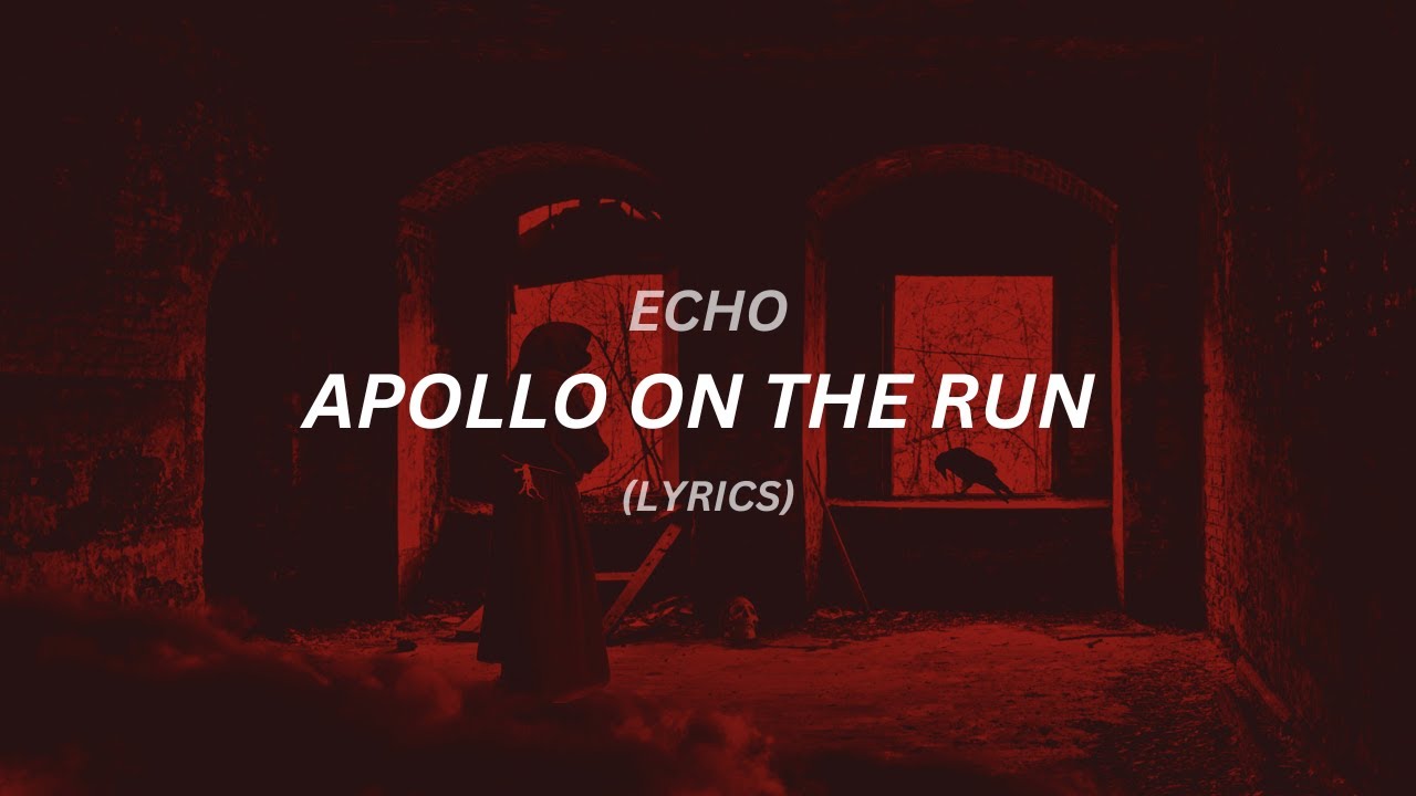 Apollo on the  run  (Lyrics) ECHO  NCS