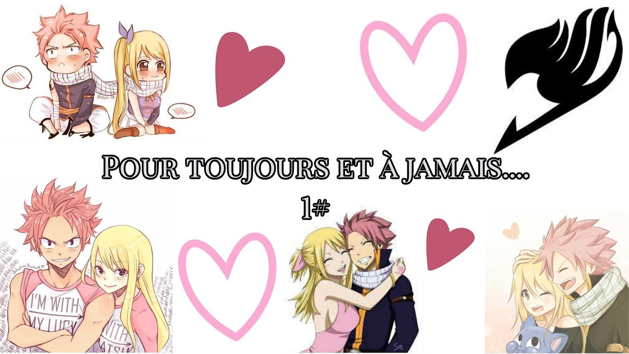 Fanfiction Fairy tail Nalu: Pour toujours et à jamais...1#