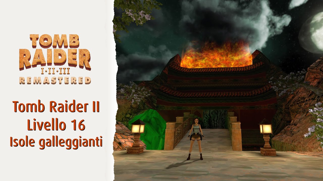 Tomb Raider II Remastered Livello 16 Isole galleggianti | Soluzione 100% segreti, oggetti, nemici