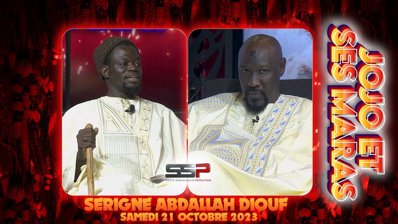 JOJO ET SES MARAS - PR: CHEIKH NDIAYE - INVITE : SERIGNE ABDALLAH DIOUF - 21 OCTOBRE 2023