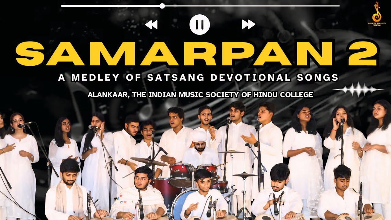 Samarpan 2 | Medley of Satsang Devotional Songs | Alankaar, Hindu College | 2025