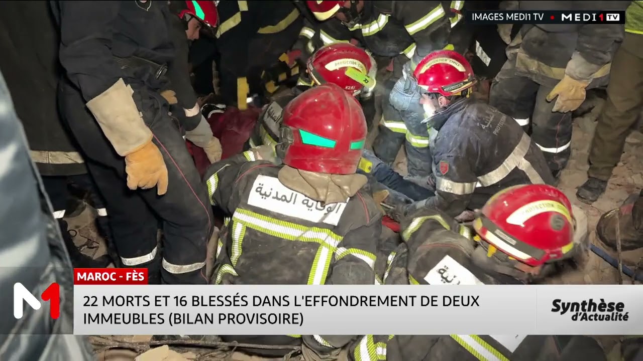 Effondrement de deux immeubles r&eacute;sidentiels &agrave; F&egrave;s : le bilan s&rsquo;alourdit &agrave; 22 morts et 16 bless&eacute;s