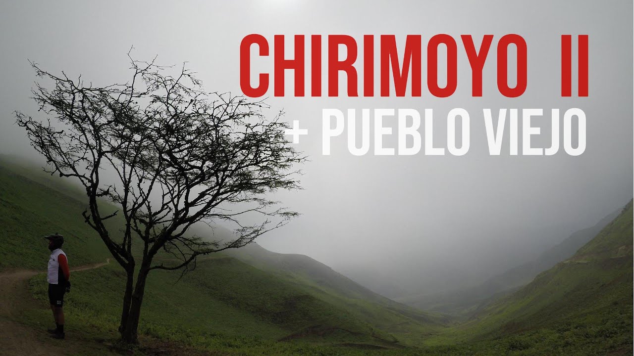 Chirimoyo II mas Pueblo viejo