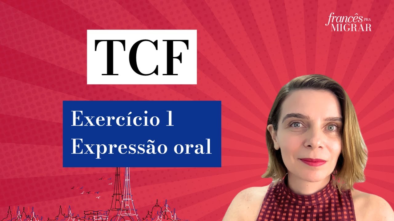 Nota máxima no TCF - Expressão oral - Exercício 1