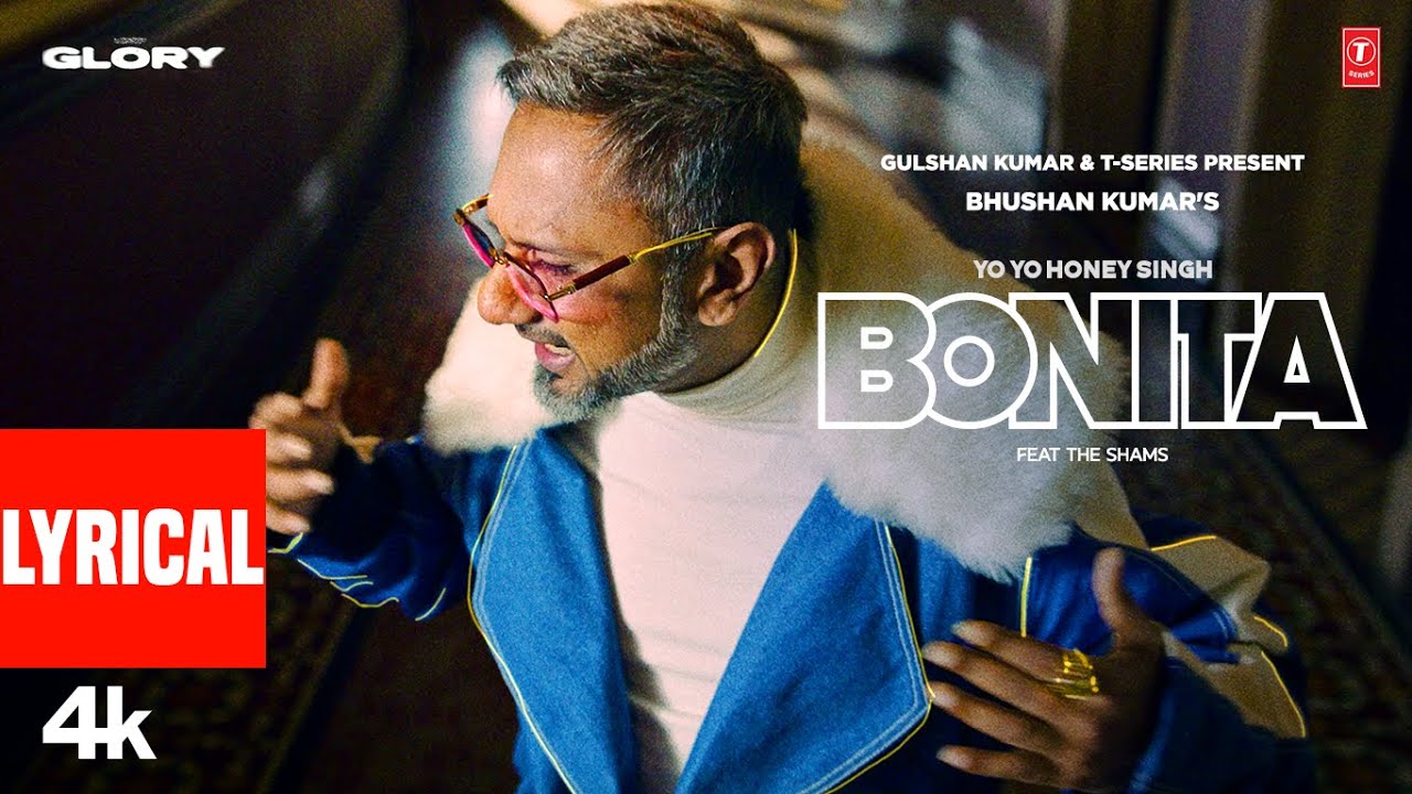 BONITA (Lyrics): YO YO HONEY SINGH | THE SHAMS | GLORY | BHUSHAN KUMAR