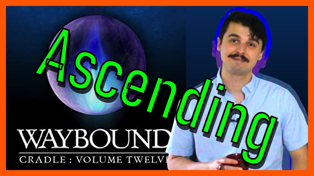 Waybound: The Grand Finale of Cradle Series