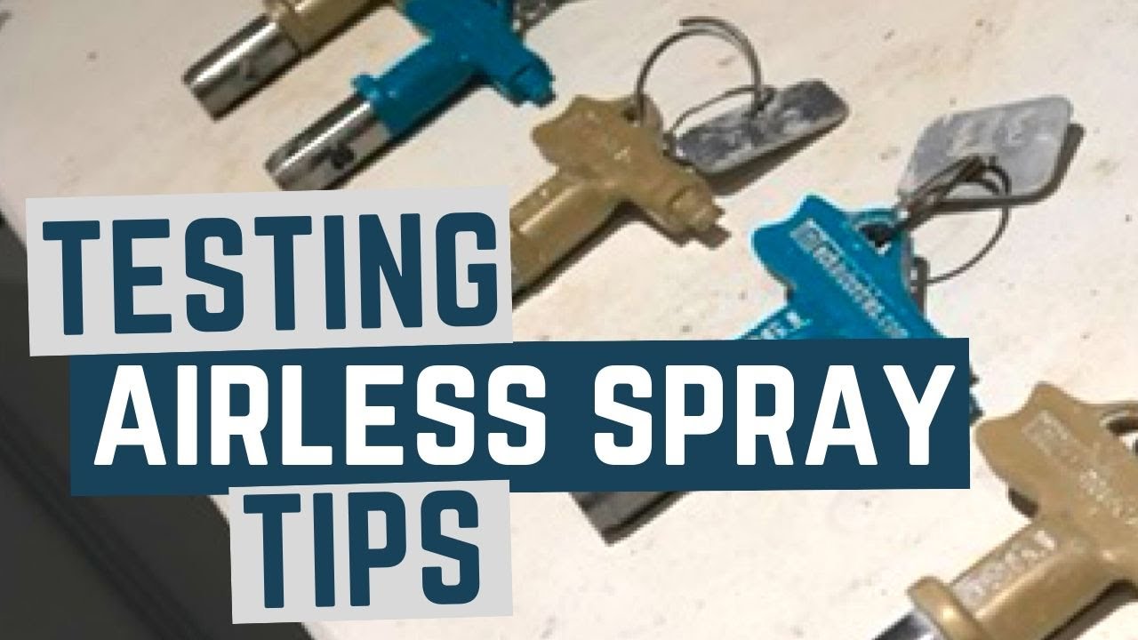 Testing Airless Spray Tips