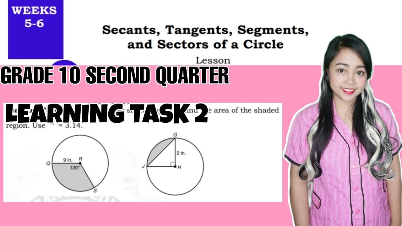 G10 AREA OF A SECTOR AND SEGMENT | Learning Task 2 Weeks 5-6