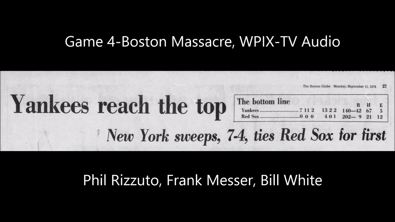 September 10, 1978-Boston Massacre, Game 4 (WPIX-TV Audio)