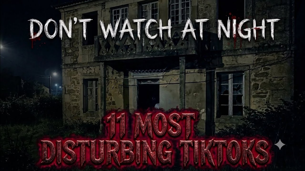​(DON'T WATCH ALONE) 11 Scariest & Most Disturbing TikToks