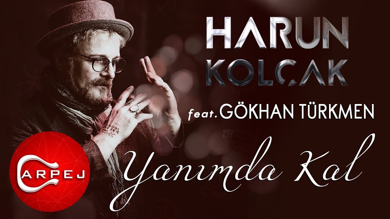 Harun Kolçak - Yanımda Kal (feat. Gökhan Türkmen) (Official Audio)